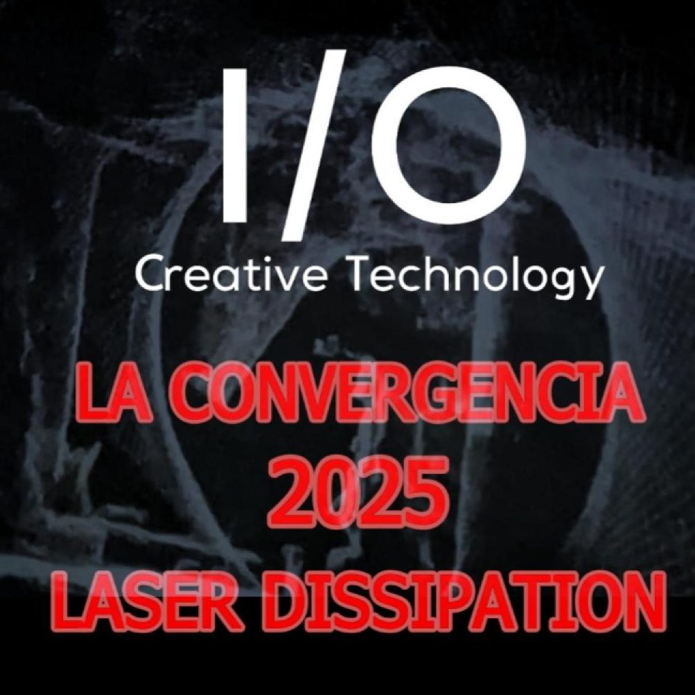 Texto en un fondo oscuro: "LA CONVERGENCIA 2025 LASER DISSIPATION" con "I/O Creative Technology".